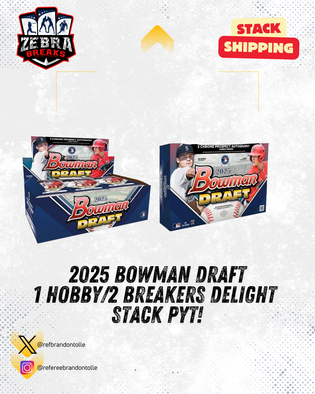 ZB 2620: 2025 Bowman Draft 1 Hobby/2 Breakers Delight Stack PYT 4