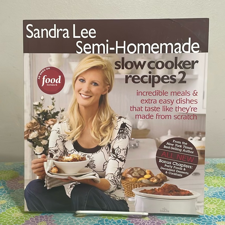 Sandra Lee Semi Homemade Slow Cooker Recipes 2